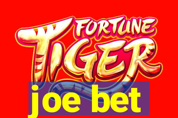 joe bet